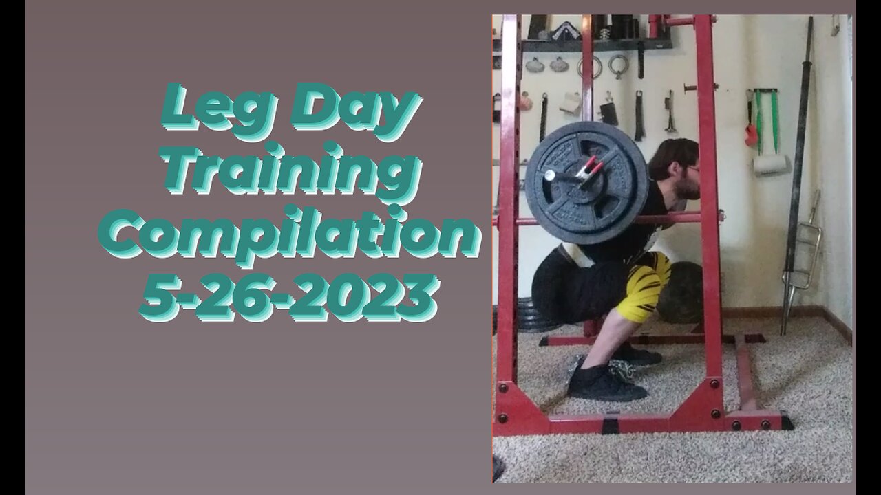 Leg Day Training Compilation 5-26-2023