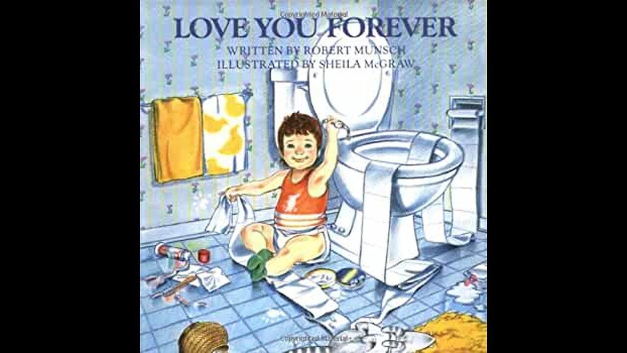 Love You Forever by Robert Munsch ages 0-adult