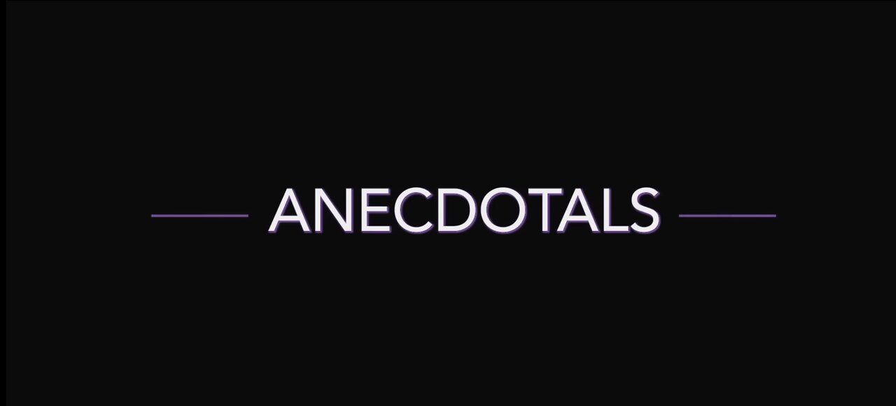 Anecdotals