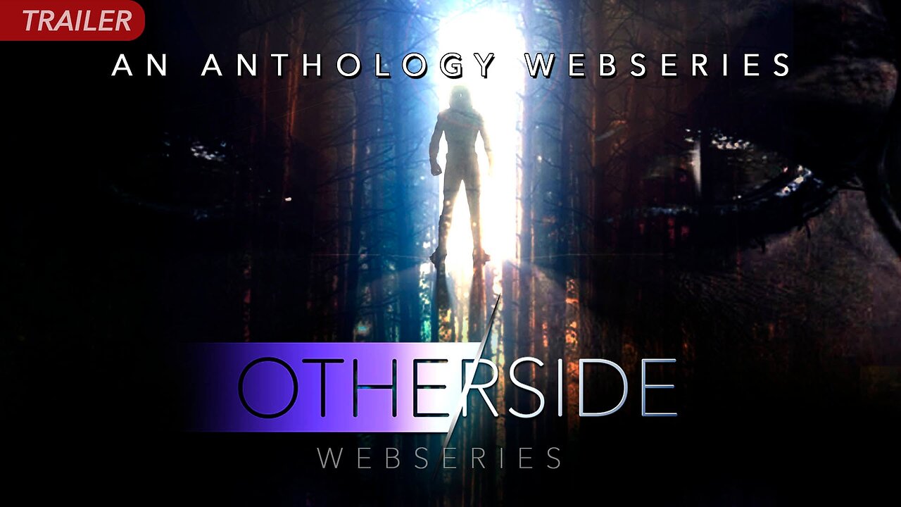 OTHERSIDE WEBSERIES - TRAILER