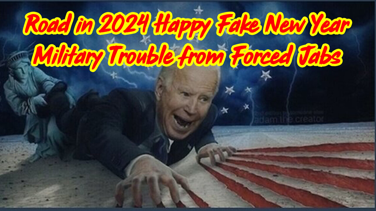 Road in 2024 Happy Fake New Year - Military Trouble from Forced Jabs