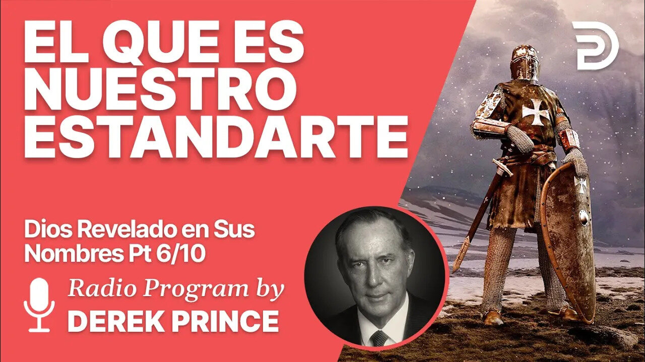 Dios Revelado en sus Nombres 6 de 10 - El que es nuestro estandarte