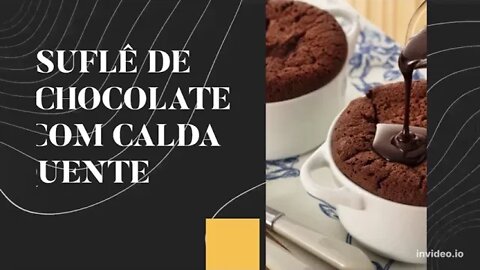 SUFLÊ DE CHOCOLATE COM CALDA QUENTE