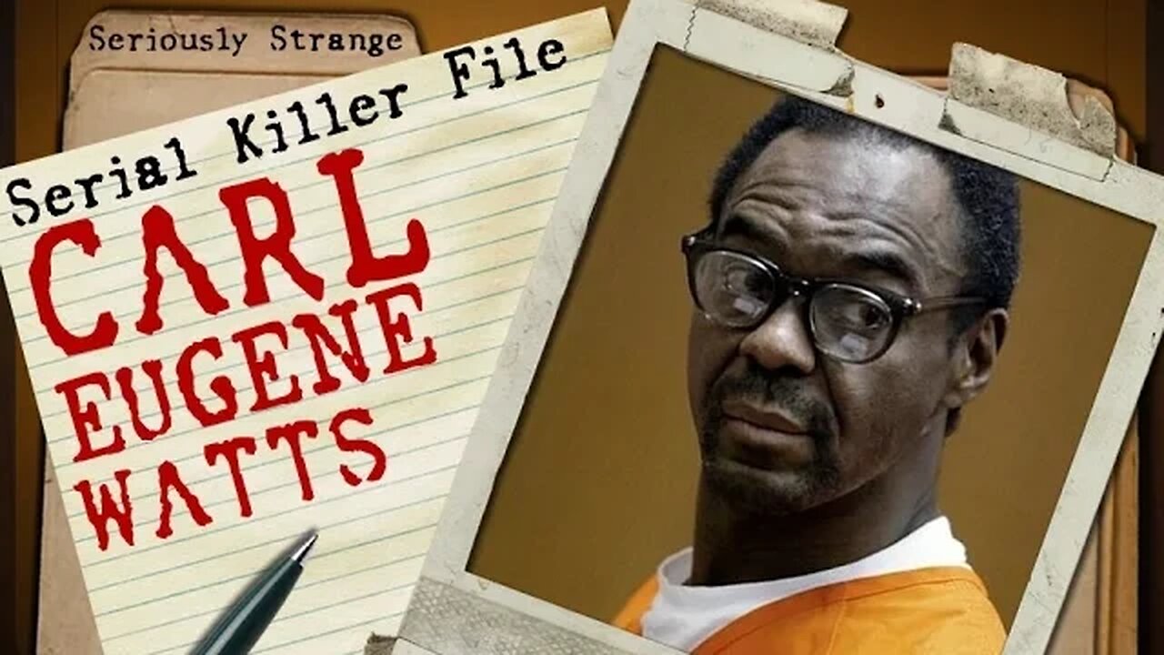 Carl Eugene Watts "Sunday Morning SLASHER" | SERIAL KILLER FILES #25