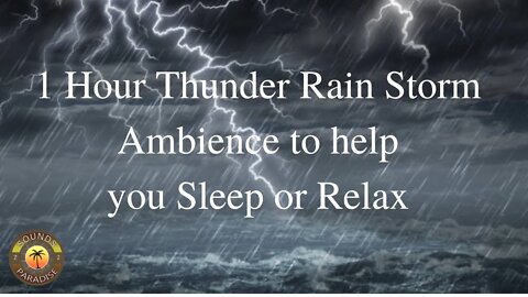 1 Hour Rainstorm for Sleeping & Relaxing | Thunder & Rain Ambience - Sounds for Sleep, Relax