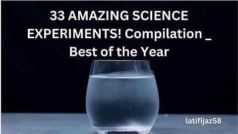 33 AMAZING SCIENCE EXPERIMENTS!