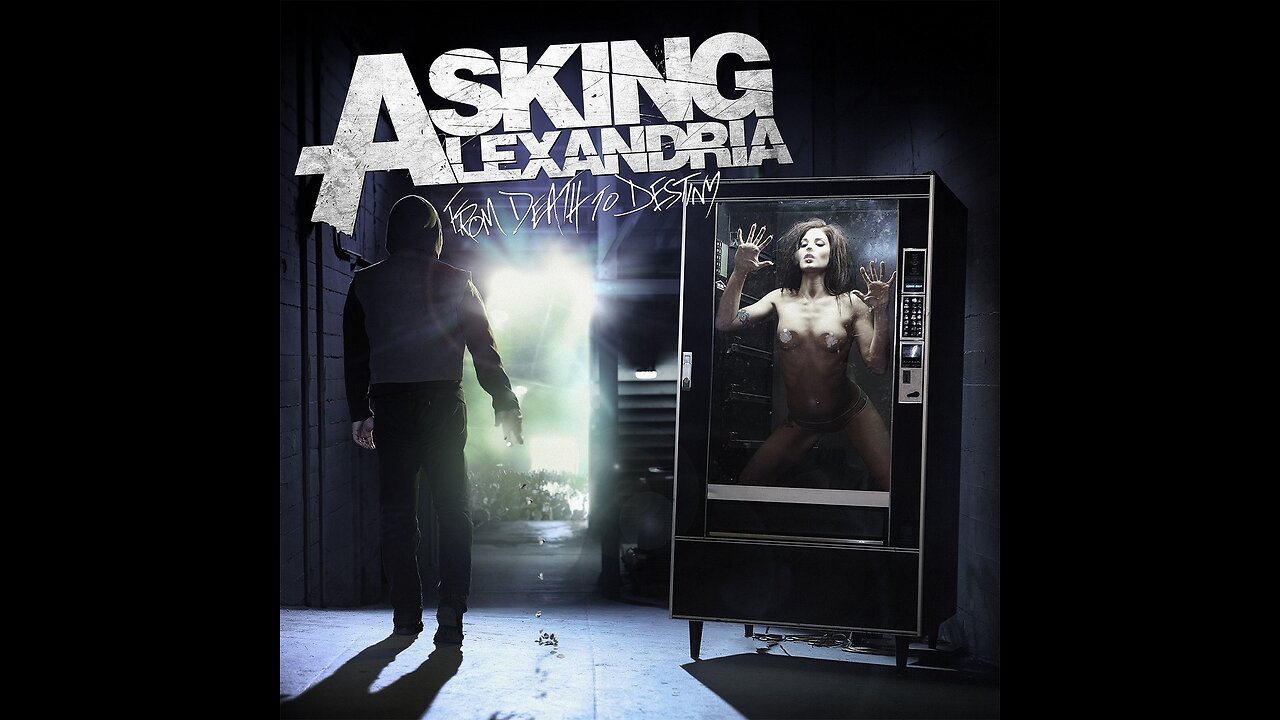 Asking Alexandria - From Death To Destiny