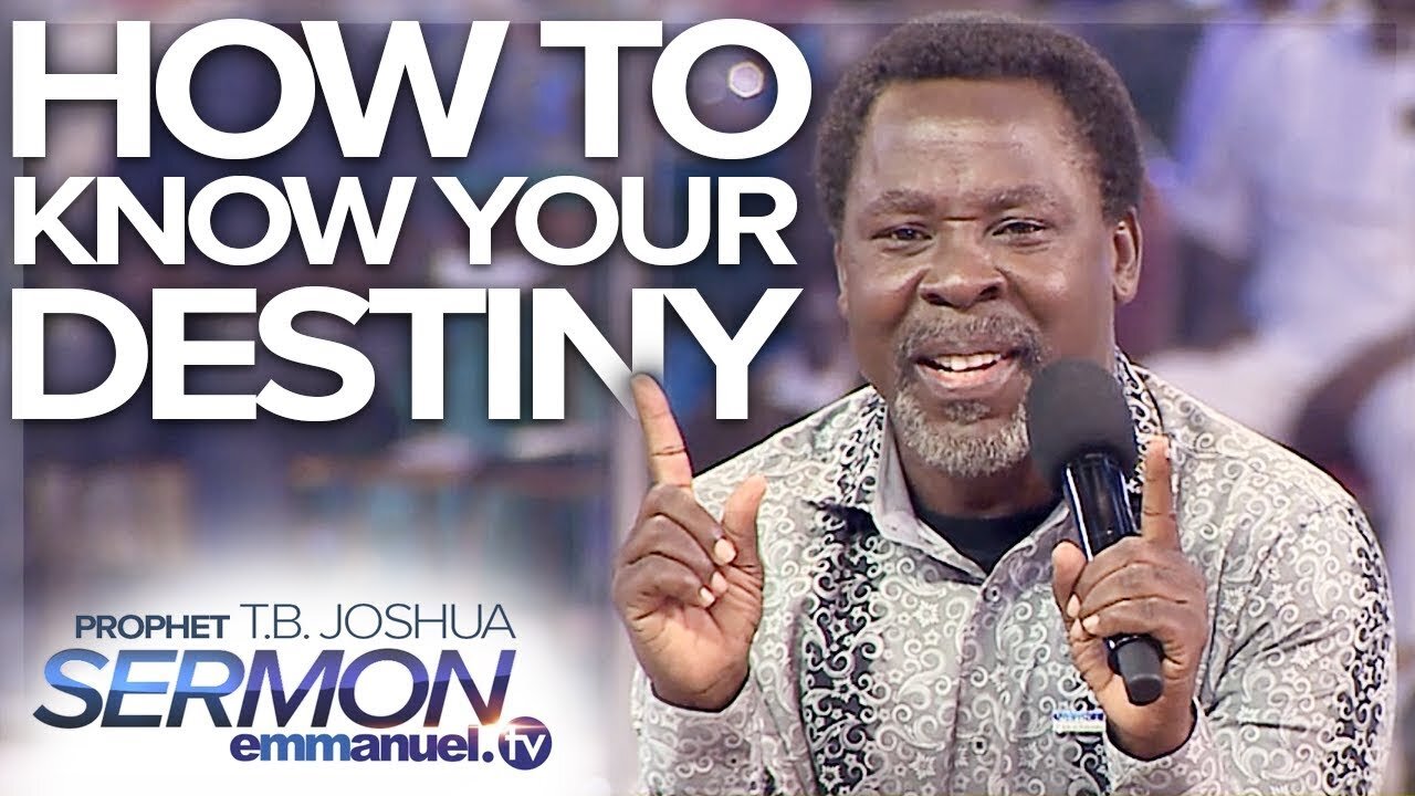 HOW TO KNOW YOUR DESTINY! | TB Joshua SERMON