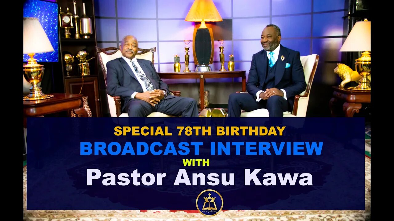 Pastor Ansu Kawa 78th Birthday Broadcast interview