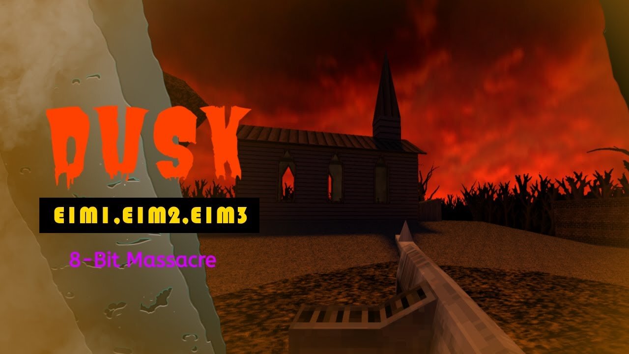 Dusk - PC (Bar Soap Massacre/The Foothills: E1M1,E1M2,E1M3)