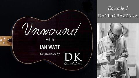 Unwound: Episode 1 - Danilo Bazzana