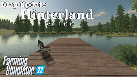 Map Update | Hinterland | V.1.1.0.0 | Farming Simulator 22