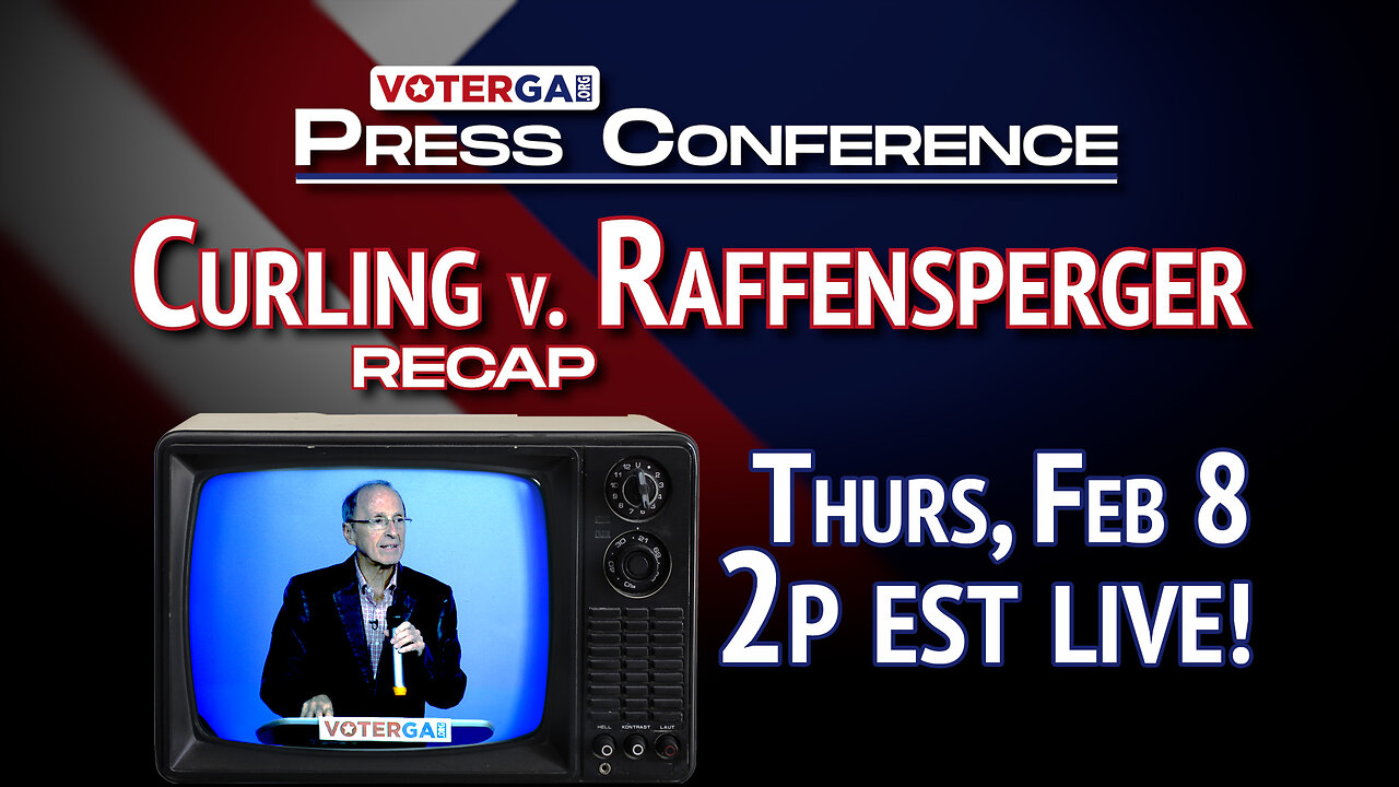 VoterGA Presser 02-08-24 Curling v. Raffensperger
