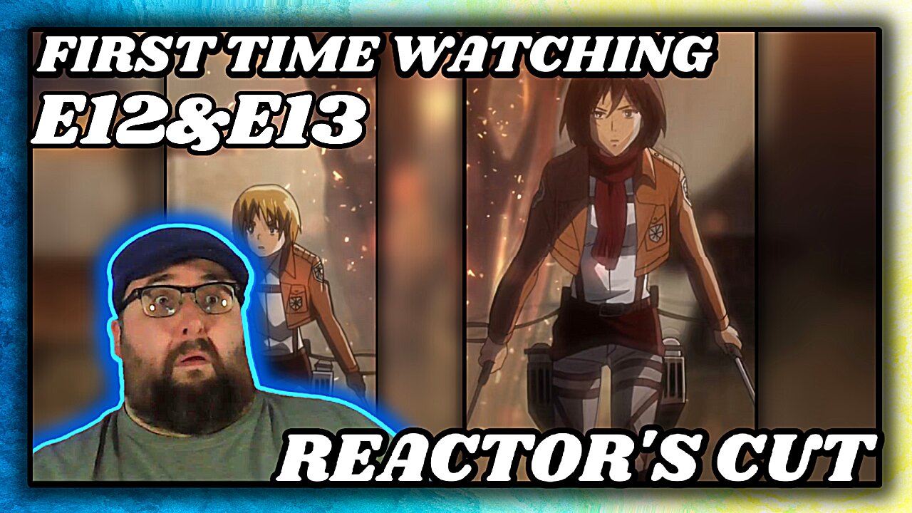 Attack on Titan S01E12 & E13 - Reactor's Cut