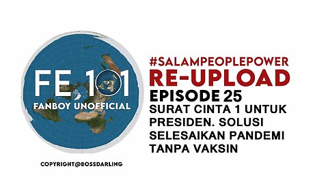 23ene2023 Episode 25 · SURAT CINTA 1 UNTUK PRESIDEN. SOLUSI SELESAIKAN PANDEMI TANPA VAKSIN - Reupload FE101 FLAT EARTH 101 CHANNEL || RESISTANCE ...-