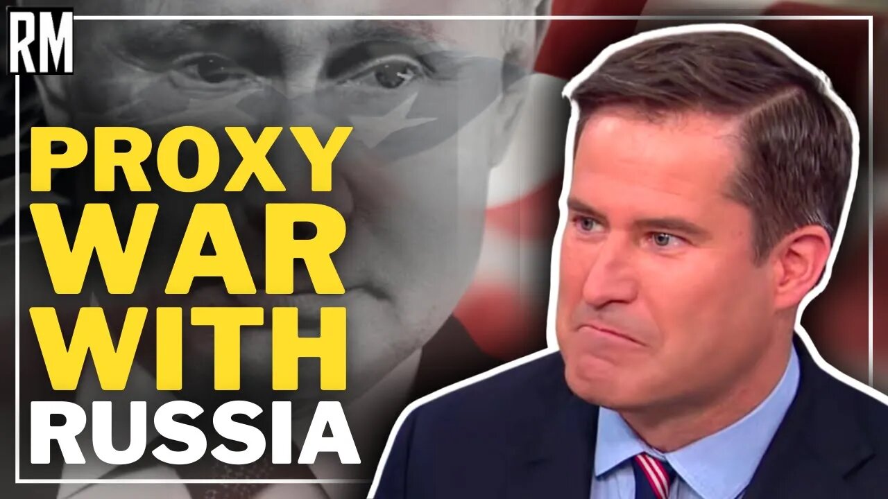 "Yes, We Are at Proxy War With Russia", US Congressman Admits