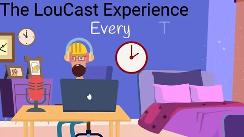 LouCast 7-22-22