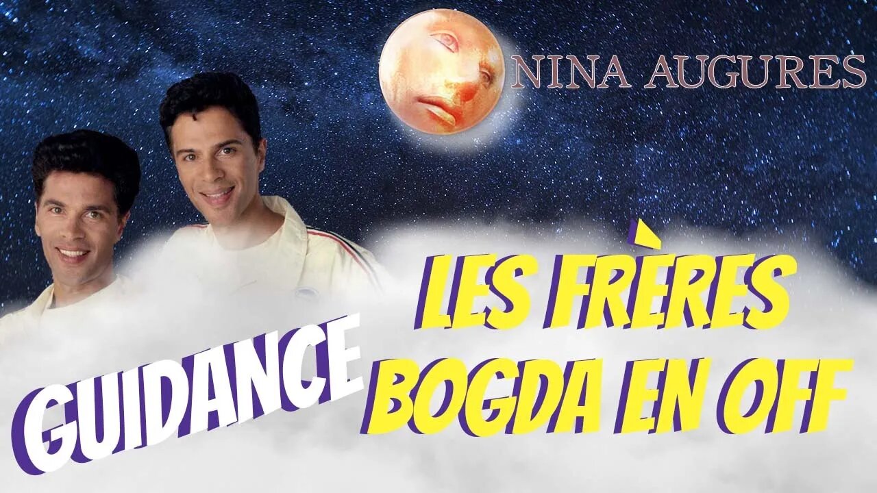 Guidance sur les frères Bogda en off 19/02/2022