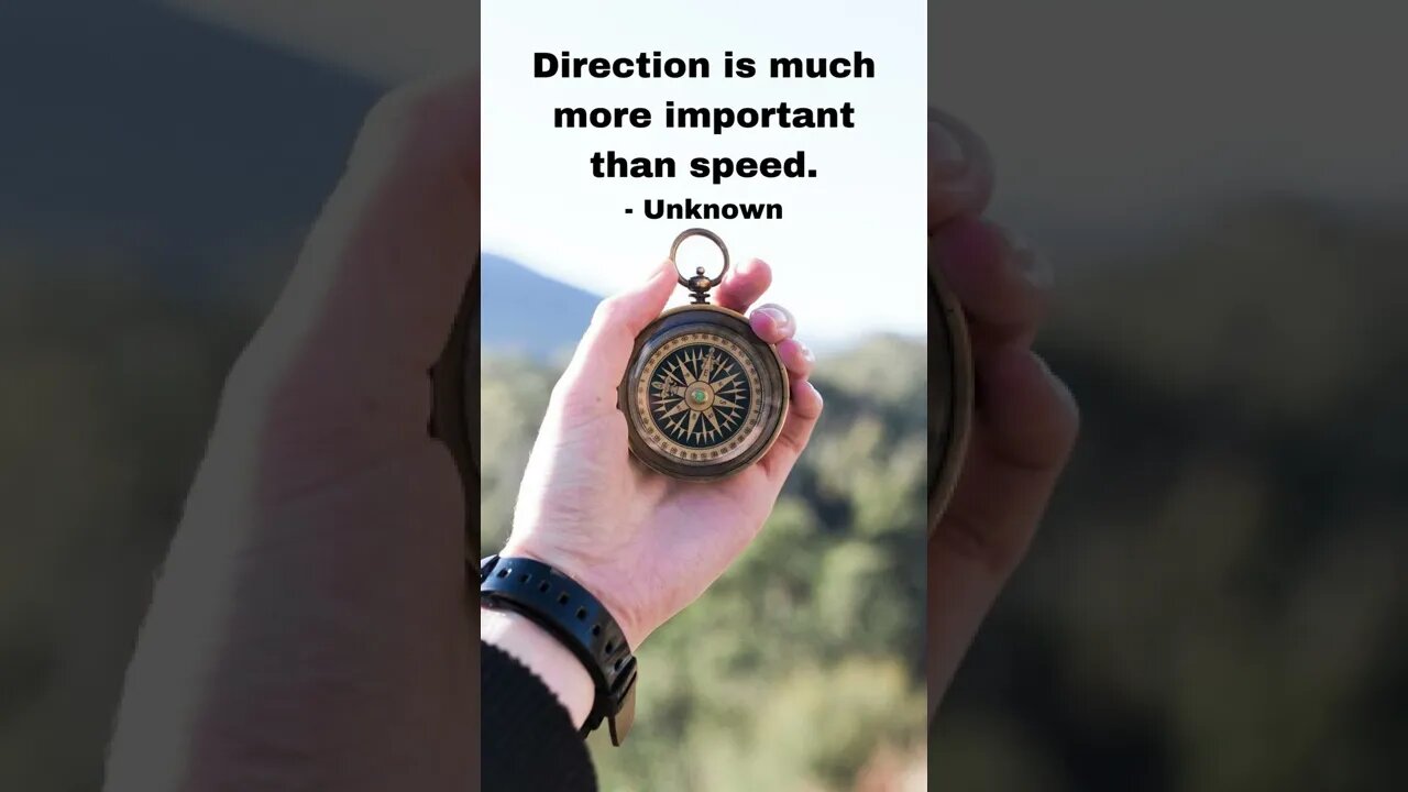 Direction Is More Important