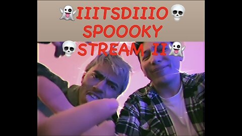 IIITSDIIIO SPOOKY STREAM II