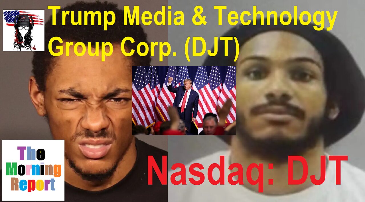 TRUMP goes public Nasdaq DJT, I have a lot of cash,” Trump Media & Technology Group