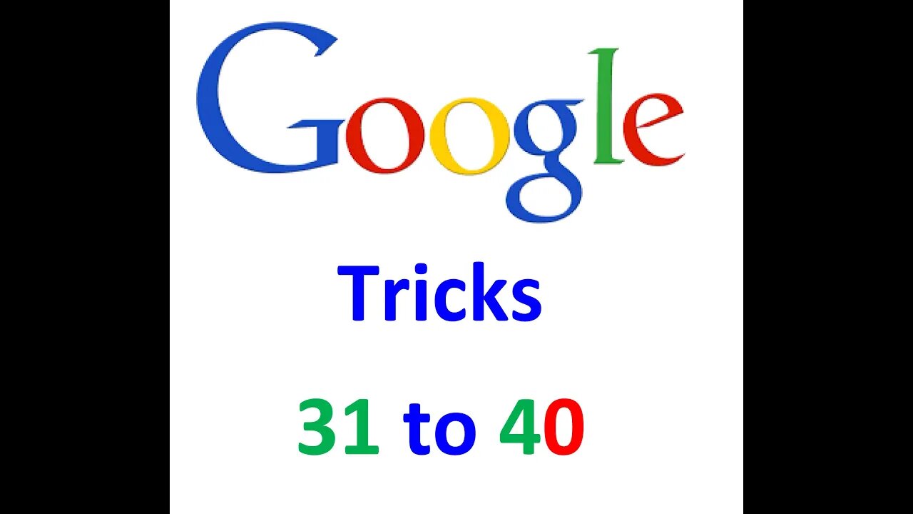 Google Tricks 31 to 40