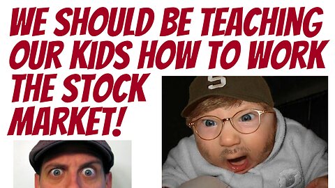 Kids should learn how to make money on the stock market!