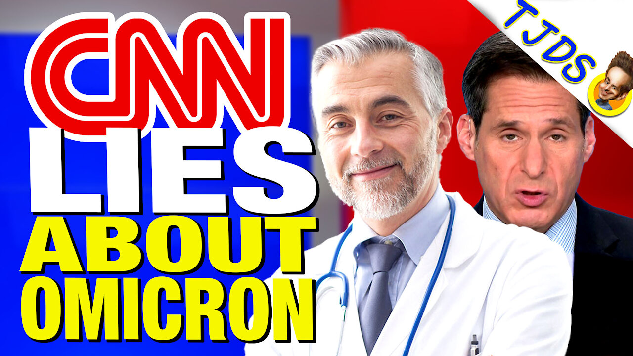 CNN Caught Lying About Omicron Deaths