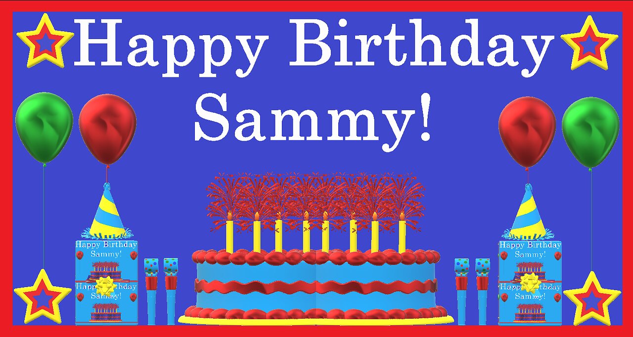 Happy Birthday 3D - Happy Birthday Sammy - Happy Birthday To You - Happy Birthday Song