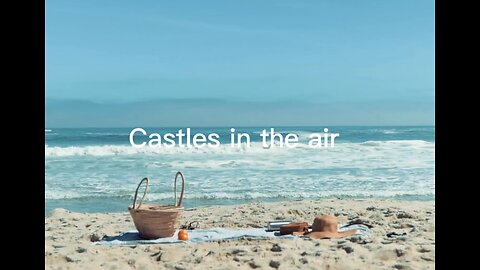 Its calm by the beach - Dreaming of castles in the air - poem by Keroy King