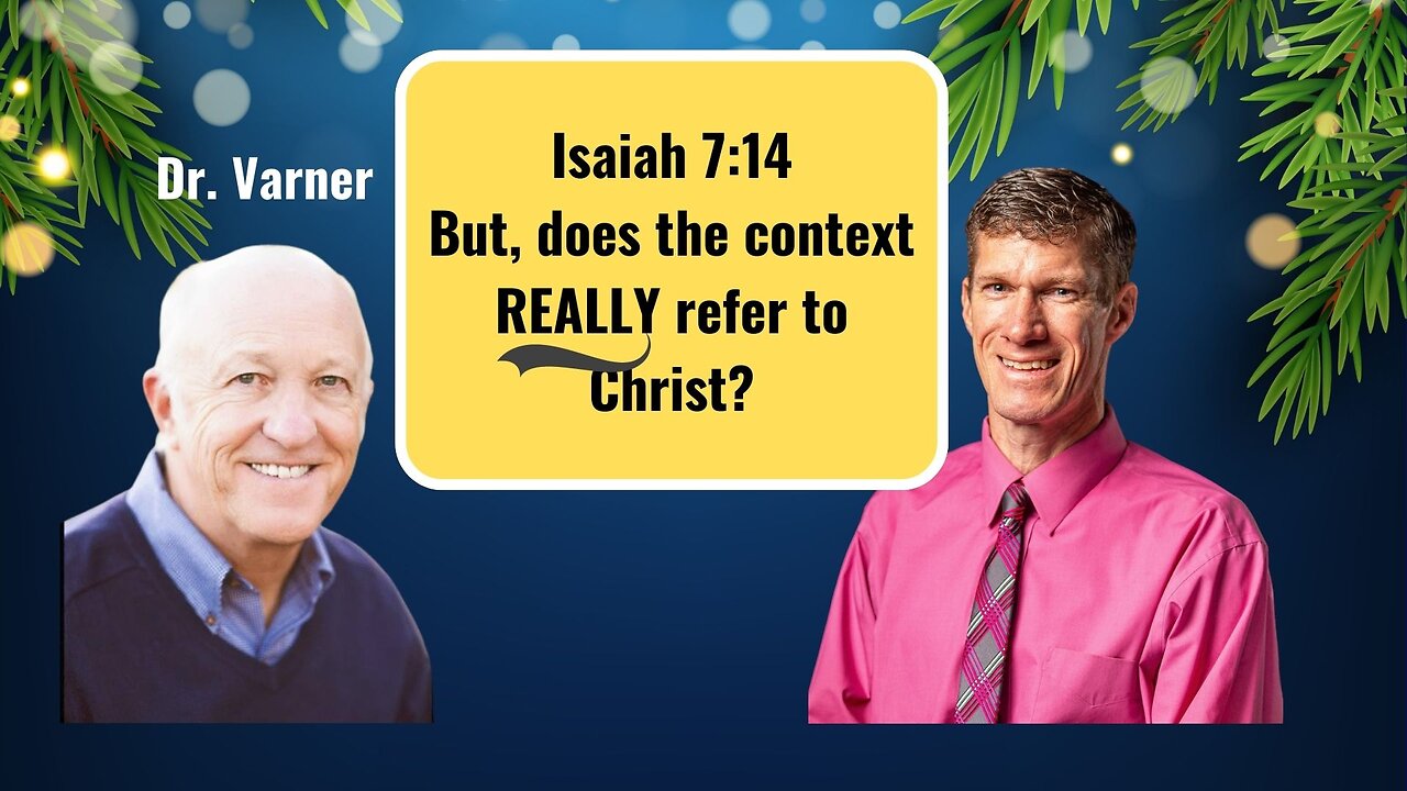 Christian Scholar Explains Isaiah 7:14 and Its Relationship to Christmas.