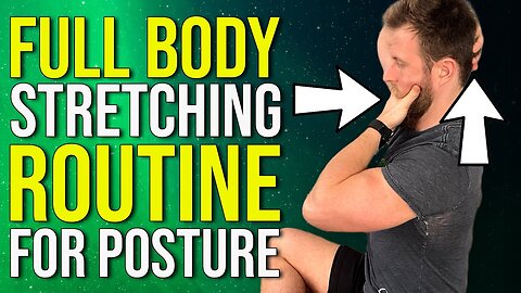 Full Body Stretching Routine for Posture