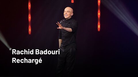 Rachid Badouri - Rechargé