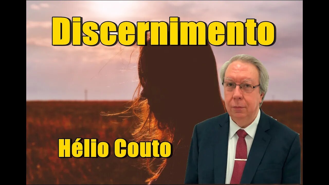 ⚛ Hélio Couto - Discernimento.