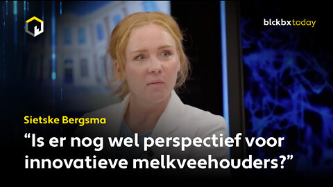 Sietske Bergsma: “Is er nog wel perspectief voor innovatieve melkveehouders?”