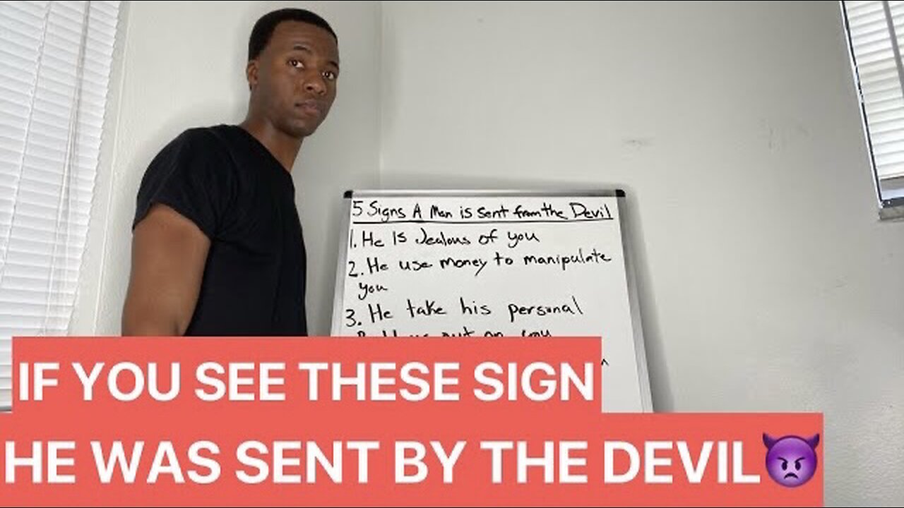 5 SIGNS A MAN IS SENT FROM THE DEVIL