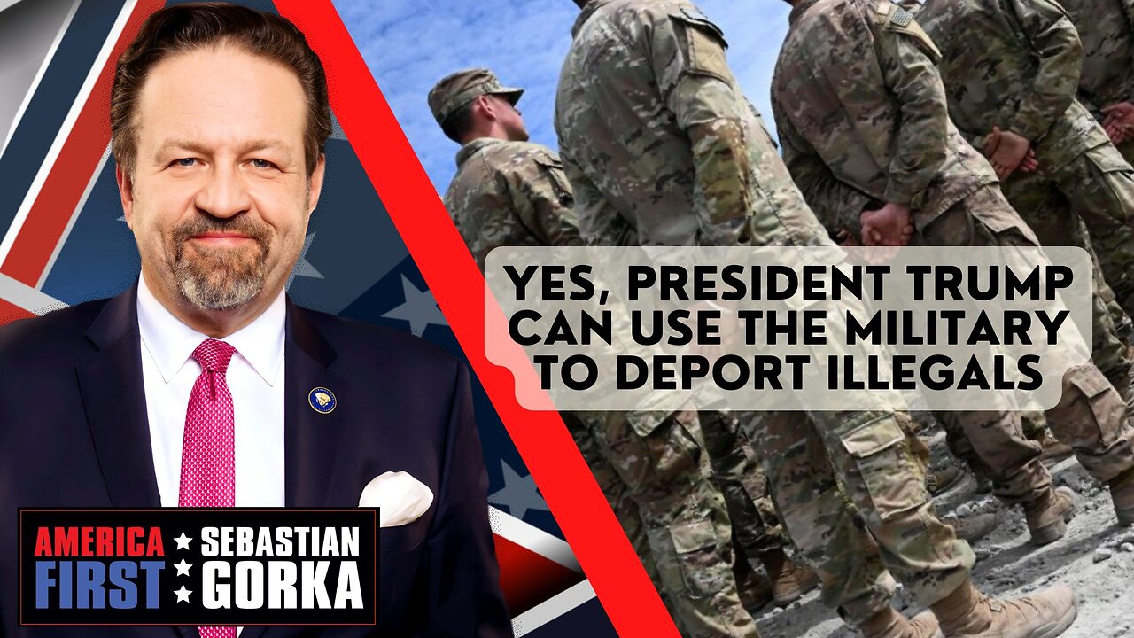 Yes, President Trump can use the military to deport illegals. Robert Wilkie with Sebastian Gorka