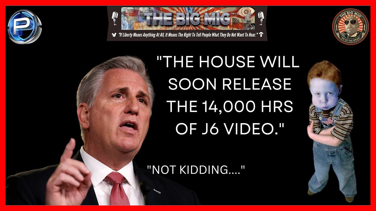 KEVIN MCCARTHY WHERE THE F$&K IS THE J6 VIDEO YOU PROMISED TO RELEASE?