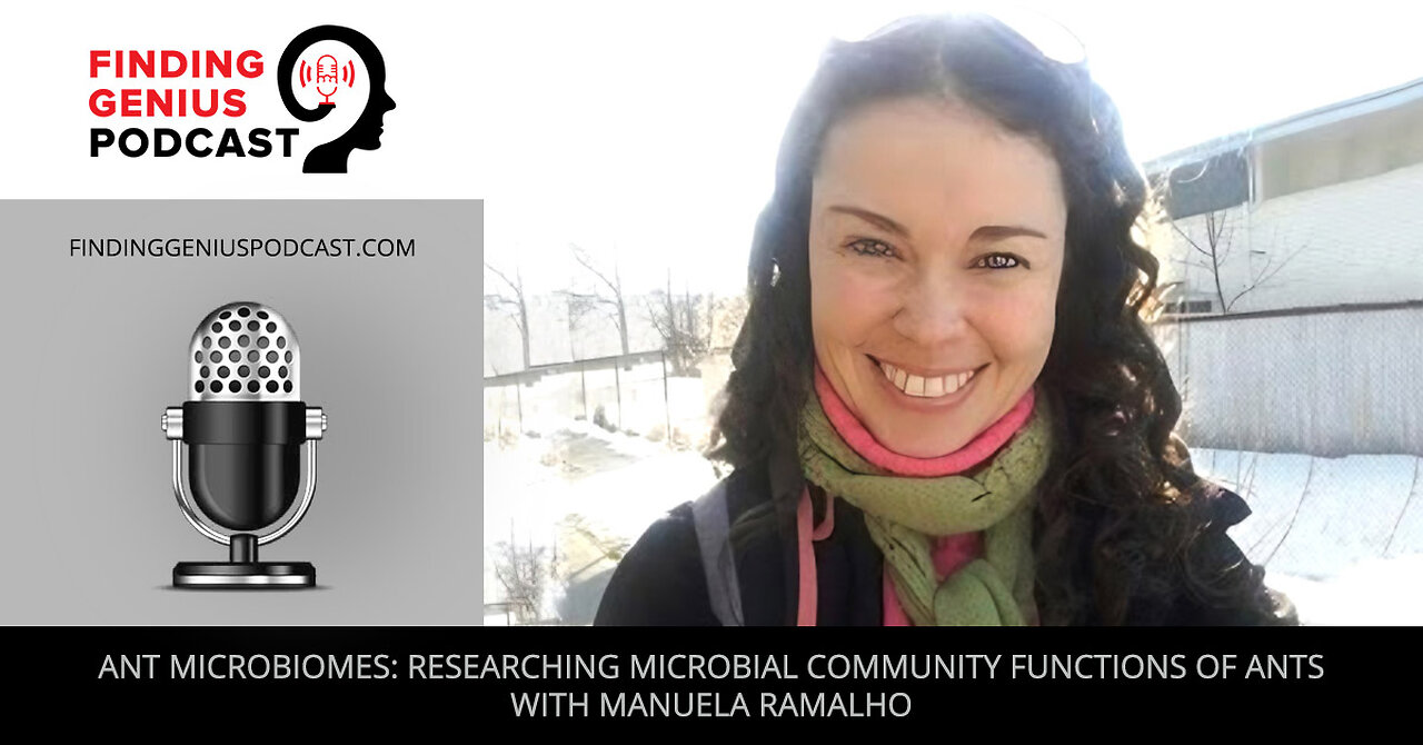 Ant Microbiomes: Researching Microbial Community Functions of Ants with Manuela Ramalho