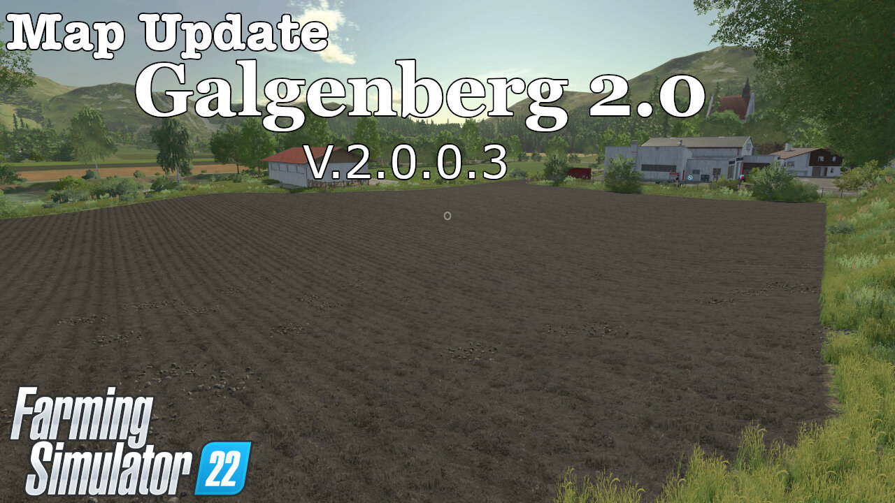 Map Update | Galgenberg 2.0 | V.2.0.0.3 | Farming Simulator 22