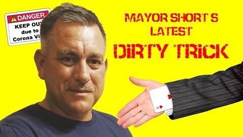 047: Mayor's Latest Dirty Trick