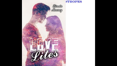 LOVE LITES, A Collection of Romantic Sci-Fi, Fantasy, and Paranormal Vignettes