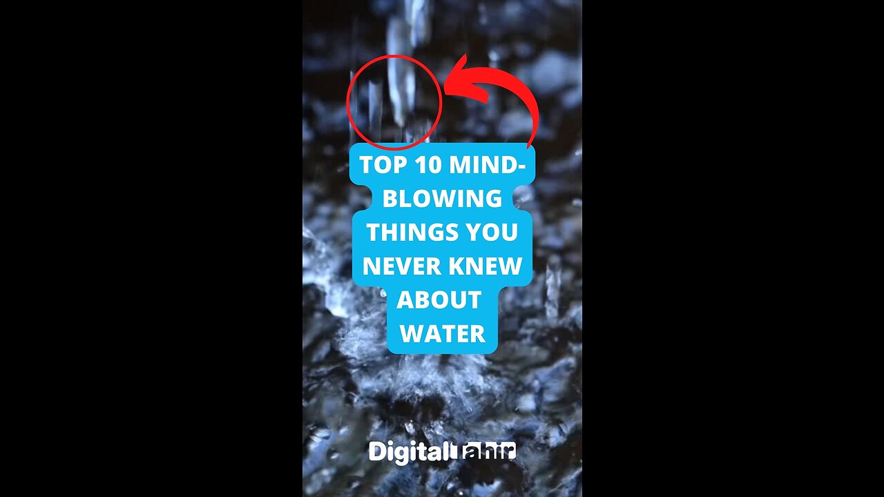 Top 10 Mind-blowing Things You Never Knew About Water