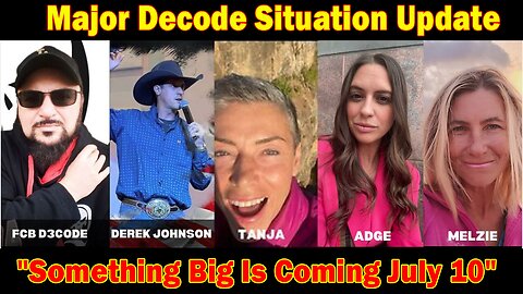 Major Decode Situation Update: "Something Big Is Coming July 10"