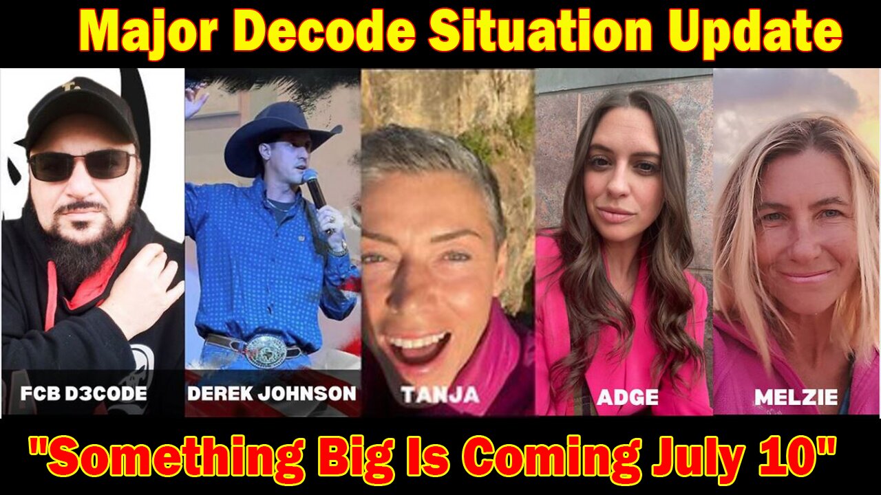 Major Decode Situation Update: "Something Big Is Coming July 10"