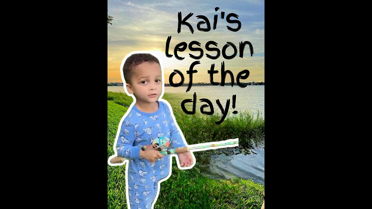 KAI'S LESSON OF THE DAY!!