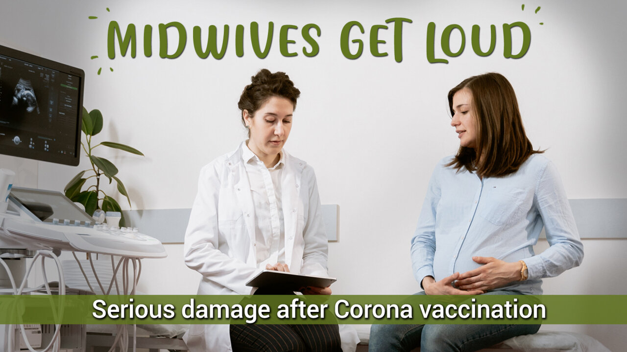 Midwives get loud - Serious damage after Corona vaccination | www.kla.tv/23261