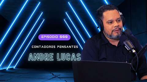 CONTADORES PENSANTES: EPISODIO 000 - ANDRE LUCAS