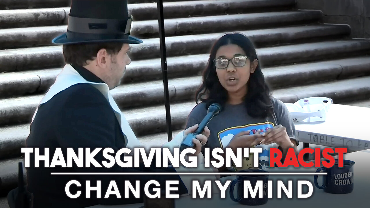 Thanksgiving Isn't Racist | Change My Mind