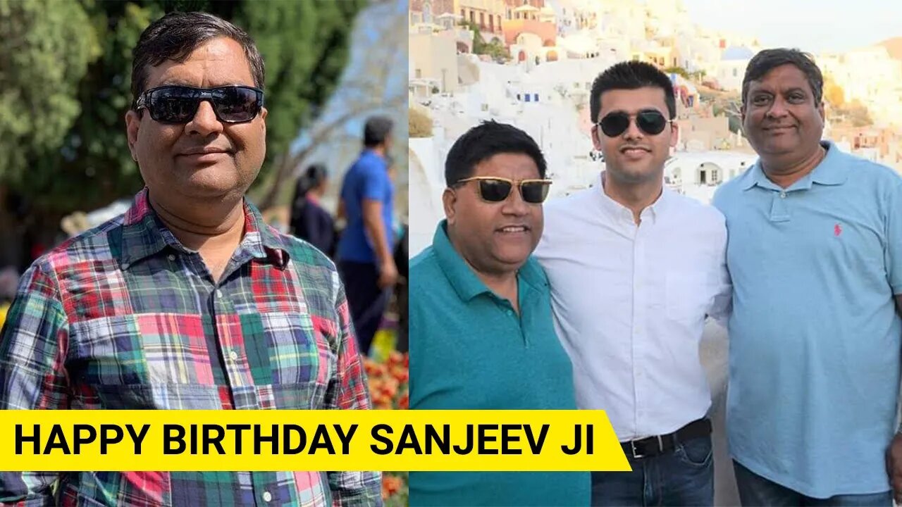 Happy Birthday Sanjeev Ji!